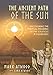 The Ancient Path of the Sun: Uncovering the Spiritual Meaning of the Solstices and Equinoxes