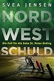 Nordwestschuld (Ein Fall für die Soko St. Peter-Ording 4)