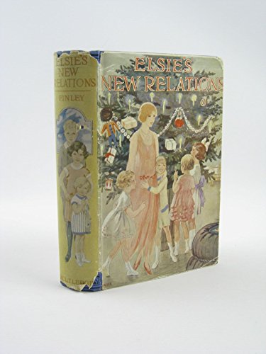 Elsie's New Relations B000S94APO Book Cover