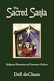 The Sacred Santa: Religious Dimensions of Consumer Culture