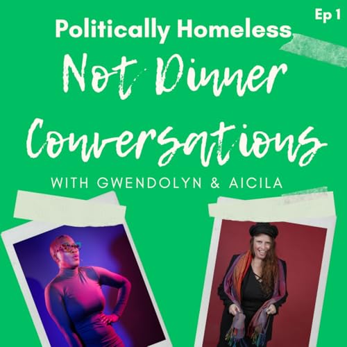 Political Homelessness and Unspoken Truths