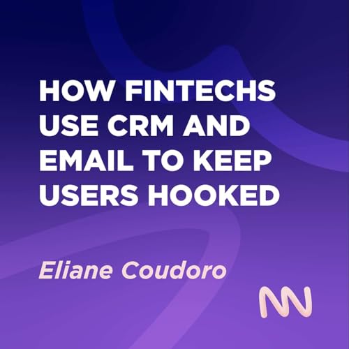 Page de couverture de How Fintechs Use CRM and Email to Keep Users Hooked