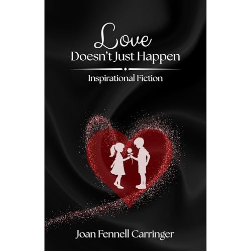Love Doesn't Just Happen Audiolibro Por Joan Fennell Carringer arte de portada