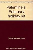 Valentine's: February holiday kit 0880127333 Book Cover