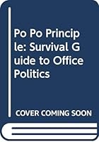 The Po-Po Principle. A Survival Guide to Office Politics 0330291165 Book Cover