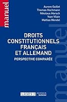 Droits constitutionnels français et allemand: Perspective comparée (2019) (Manuels) 2275053867 Book Cover