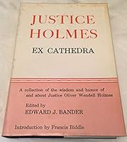 Justice Holmes Ex Cathedra B0006BPISW Book Cover
