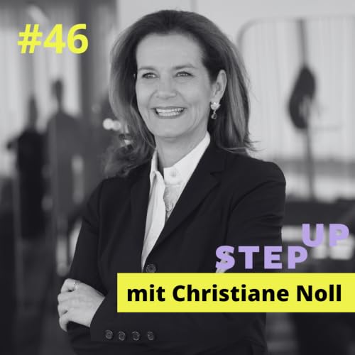 #46 Christiane Noll - Mut, Erfahrung, Gelassenheit und die Rolle als Vorbild