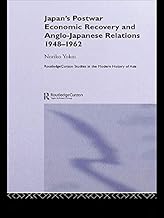 Japan's Postwar Economic Recovery and Anglo-Japanese Relations, 1948-1962 (Routledge Studies in the Modern History of Asia)