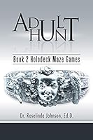 Adult Hunt: Book 2 Holodeck Maze Games 1504919548 Book Cover