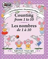 My First Bilingual Book - Counting from 1 to 10 / Les nombres de 1 a 10 (Mon premier livre bilingue) 1770661506 Book Cover