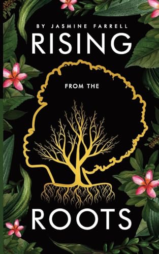 Rising From The Roots