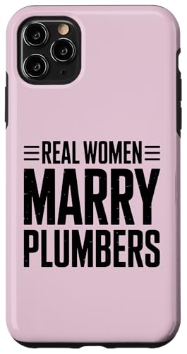 Real Women Marry Plumbers Wife �z�� �X�}�z�P�[�X iPhone 11 Pro Max �p