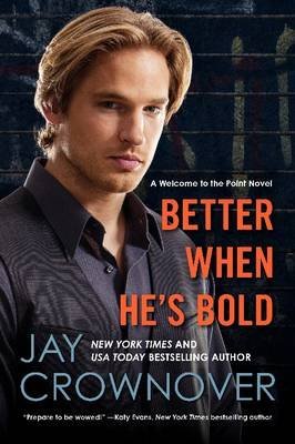 [(Better When He's Bold : A Welcome to the Point