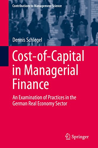 Cost-of-Capital in Managerial Finance: An Examination of Practices in the German Real Economy Sector (Contributions to Management Science)