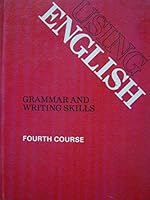 Using English Grammar and Writing Skills: Fourth Course 0153117036 Book Cover