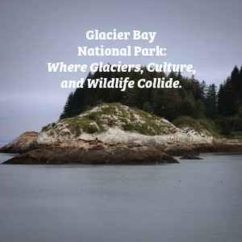 Glacier Bay - Part 1: The Experience cover art