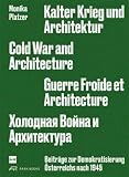 Kalter Krieg und Architektur: Beiträge zur Demokratisierung Österreichs nach 1945