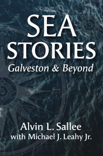 Sea Stories: Galveston and Beyond