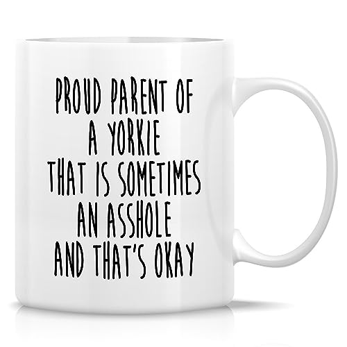 Retreez Funny Proud Parent Of A Yorkie Owner Yorkshire Terrier Coffee Mugs