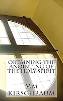 Obtaining The Anointing Of The Holy Spirit 1514637383 Book Cover