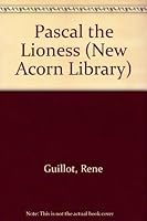 Pascal and the Lioness / Tipiti, the Robin 0370109007 Book Cover