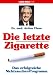 Produktbild Die letzte Zigarette