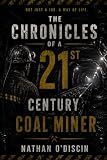 The Chronicles of a 21st Century Coal Miner