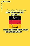  Das politische System der Bundesrepublik Deutschland (Beck\'sche Reihe 2371)