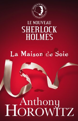 Sherlock Holmes - La Maison de Soie Sherlock Holmes - La Maison de Soie