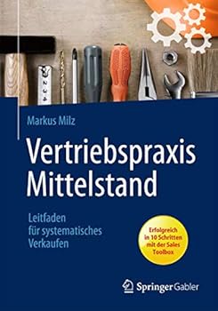 Hardcover Vertriebspraxis Mittelstand: Leitfaden F?r Systematisches Verkaufen [German] Book