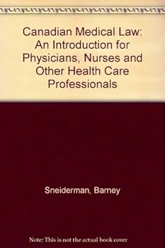Paperback Canadian Medical Law: An Introduction for Physicians, Nurses and Other Health Care Professionals Book