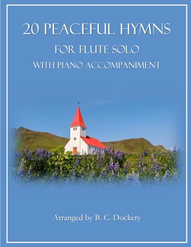 20 Peaceful Hymns for Flute Solo with Piano Accompaniment