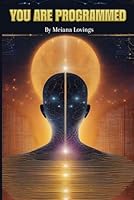 You Are Programmed: 4 Steps To Success B0D4F5RHJ3 Book Cover