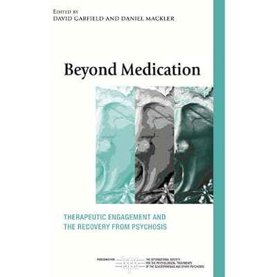Beyond Medication: Therapeutic Engagement and the Recovery from Psychosis