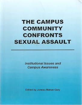 Paperback Campus Community Confronts Sexual Assault: Institutional Issues and Campus Awareness Book