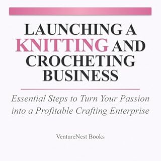 Launching a Knitting and Crocheting Business cover art
