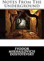 Amazon | Notes from the Underground | Dostoyevsky, Fyodor