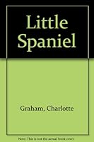 Little Spaniel 0806253460 Book Cover