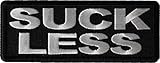 Suck Less Patch - 4x1.5 inch - Embroidered Iron on Patch