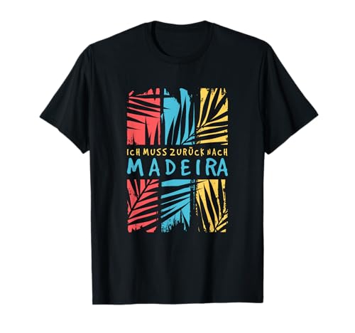 Debo Volver a Madeira Vacaciones Viaje Viaje Viaje Nostalgia Madeira Camiseta