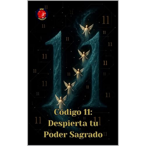 Código 11: Despierta tu Poder Sagrado Audiolibro Por Alina Rubi, Angeline Rubi arte de portada