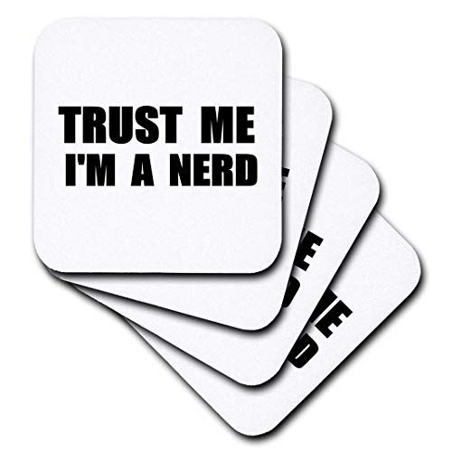 3dRose CST_195639_1 Trust Me Im a Nerd. Fun Nerdy Humor Geeky Black Text Funny Geek Gift Soft Coasters, Set of 4
