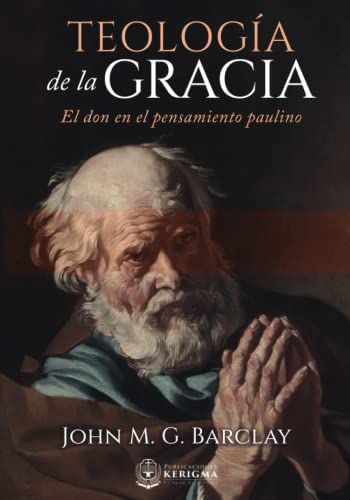 Teologia de la Gracia: El Don en el Pensamiento Paulino
