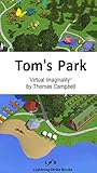 Tom's Park: A Virtual Imaginality™ Game (English Edition)