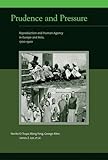 Prudence and Pressure: Reproduction and Human Agency in Europe and Asia, 1700-1900 (Eurasian Population and Family History)