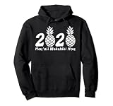2020 Piña Hau'oli Makahiki Hou Hawaiian Año Nuevo Regalo Sudadera con Capucha