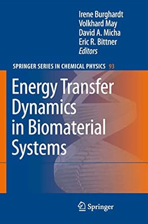 Energy Transfer Dynamics in Biomaterial Systems: 93 2009th Edition book cover