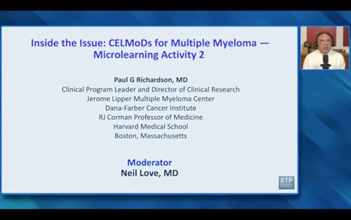 CELMoDs for Multiple Myeloma &mdash; Microlearning Activity 2 with Dr Paul G Richardson