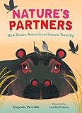Nature’s Partners: How Plants, Animals and Insects Team Up